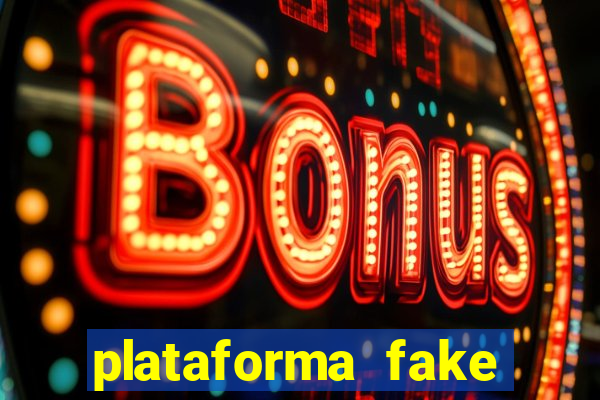 plataforma fake para jogar